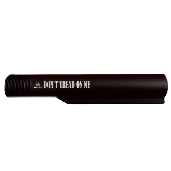 223/5.56 MIL-SPEC 6 POSITION BUFFER TUBE ENGRAVED - DON'T TREAD NEAR ME