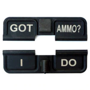 AR-15 Ejection Port Dust Cover Laser Engraved - GOT AMMO? I DO