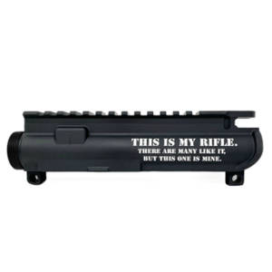 AR-15 UPPER RECEIVER ENGRAVED- THIS IS MY RIFLE