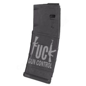 AR15 Magazine Magpul Pmag 30rd laser engraved - Fuck Gun Control